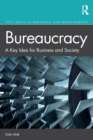 Bureaucracy : A Key Idea for Business and Society - Book