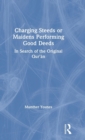 Charging Steeds or Maidens Performing Good Deeds : In Search of the Original Qur’an - Book