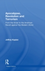 Apocalypse, Revolution and Terrorism : From the Sicari to the American Revolt against the Modern World - Book