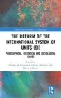 The Reform of the International System of Units (SI) : Philosophical, Historical and Sociological Issues - Book