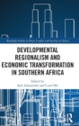 Developmental Regionalism and Economic Transformation in Southern Africa - Book