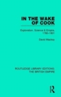 In the Wake of Cook : Exploration, Science and Empire, 1780-1801 - Book