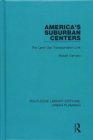 America's Suburban Centers : The Land Use-Transportation Link - Book