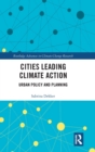 Cities Leading Climate Action : Urban Policy and Planning - Book