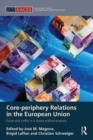 Core-periphery Relations in the European Union : Power and Conflict in a Dualist Political Economy - Book