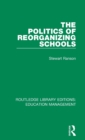 The Politics of Reorganizing Schools - Book