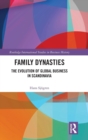 Family Dynasties : The Evolution of Global Business in Scandinavia - Book