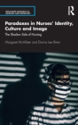 Paradoxes in Nurses’ Identity, Culture and Image : The Shadow Side of Nursing - Book