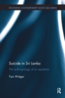 Suicide in Sri Lanka : The Anthropology of an Epidemic - Book