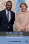 Peacebuilding in Contemporary Africa : In Search of Alternative Strategies - Book