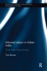 Informal Labour in Urban India : Three Cities, Three Journeys - Book