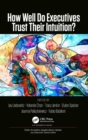 How Well Do Executives Trust Their Intuition - Book