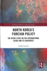 North Korea's Foreign Policy : The DPRK's Part on the International Scene and Its Audiences - Book