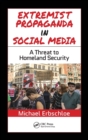 Extremist Propaganda in Social Media : A Threat to Homeland Security - Book