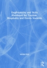 Employability and Skills Handbook for Tourism, Hospitality and Events Students - Book