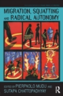 Migration, Squatting and Radical Autonomy - Book