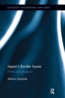 Japan's Border Issues : Pitfalls and Prospects - Book