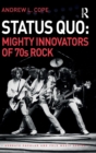 Status Quo: Mighty Innovators of 70s Rock - Book
