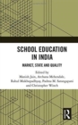 School Education in India : Market, State and Quality - Book