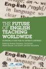The Future of English Teaching Worldwide : Celebrating 50 Years From the Dartmouth Conference - Book