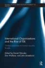 International Organizations and The Rise of ISIL : Global Responses to Human Security Threats - Book