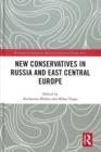 New Conservatives in Russia and East Central Europe - Book