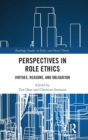 Perspectives in Role Ethics : Virtues, Reasons, and Obligation - Book
