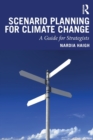 Scenario Planning for Climate Change : A Guide for Strategists - Book