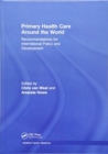 Primary Health Care around the World : Recommendations for International Policy and Development - Book