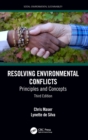 Resolving Environmental Conflicts : Principles and Concepts, Third Edition - Book
