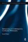 Democracy in Contemporary Confucian Philosophy - Book