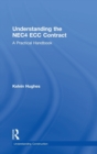 Understanding the NEC4 ECC Contract : A Practical Handbook - Book