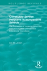 Community Service Programs in Independent Schools : The Processes of Implementation and Institutionalization of Peripheral Educational Innovations - Book