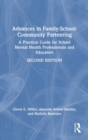 Advances in Family-School-Community Partnering : A Practical Guide for School Mental Health Professionals and Educators - Book