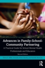 Advances in Family-School-Community Partnering : A Practical Guide for School Mental Health Professionals and Educators - Book