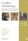 Conflict Archaeology : Materialities of Collective Violence from Prehistory to Late Antiquity - Book