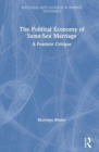 The Political Economy of Same-Sex Marriage : A Feminist Critique - Book