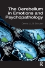 The Cerebellum in Emotions and Psychopathology - Book