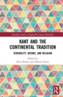 Kant and the Continental Tradition : Sensibility, Nature, and Religion - Book