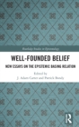 Well-Founded Belief : New Essays on the Epistemic Basing Relation - Book