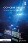 Concert Design : The Road, The Craft, The Industry - Book