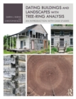 Dating Buildings and Landscapes with Tree-Ring Analysis : An Introduction with Case Studies - Book