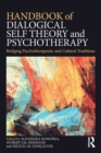 Handbook of Dialogical Self Theory and Psychotherapy : Bridging Psychotherapeutic and Cultural Traditions - Book