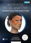 Aesthetic Facial Anatomy Essentials for Injections - Book
