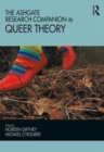 The Ashgate Research Companion to Queer Theory - Book