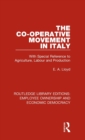 The Co-operative Movement in Italy : With Special Reference to Agriculture, Labour and Production - Book