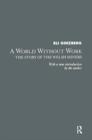 A World Without Work : Story of the Welsh Miners - Book