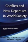 Conflicts and New Departures in World Society - Book