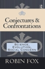 Conjectures and Confrontations : Science, Evolution, Social Concern - Book