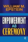 Empowerment as Ceremony - Book